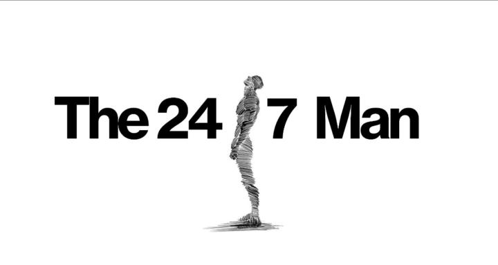 The 24/7 Man