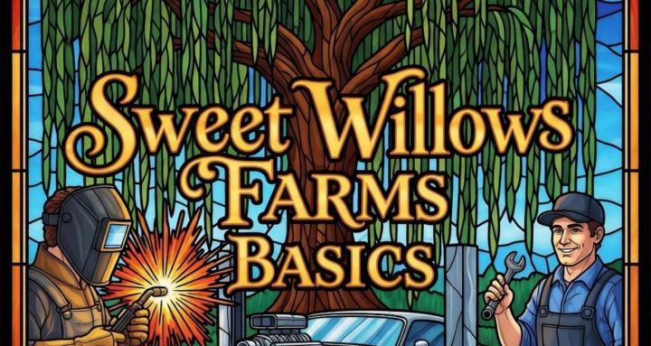 Sweet Willow farms basics