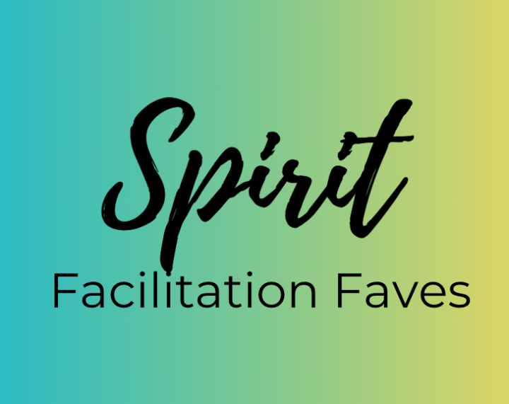 What’s your fave SPIRIT facilitation idea? Pop it below!