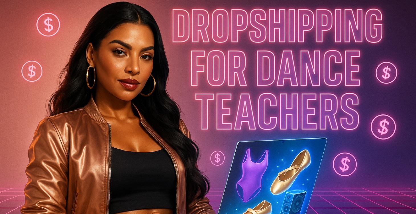 Dropshipping for Dance Teachers