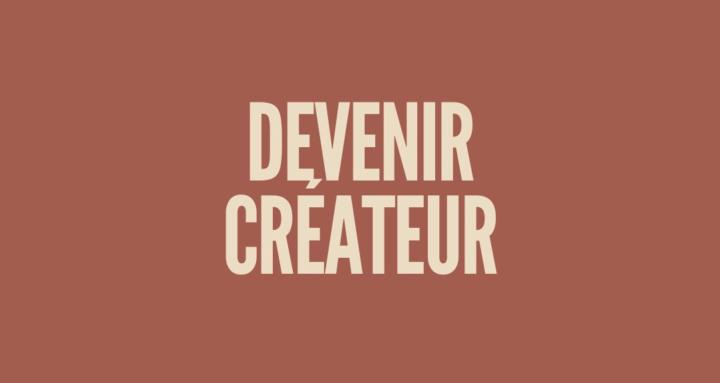 Devenir Créateur
