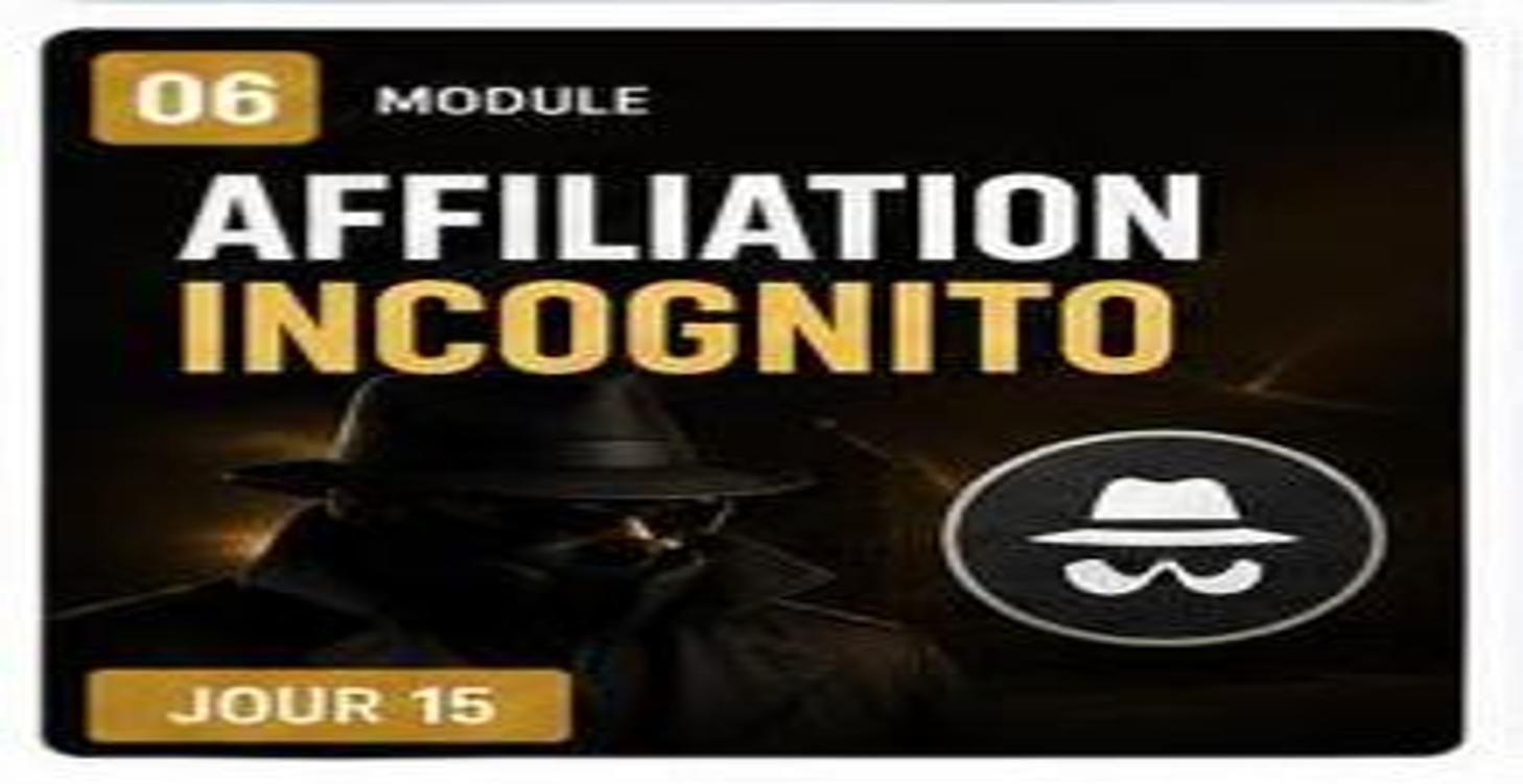 Affiliation Incognito Jour 15