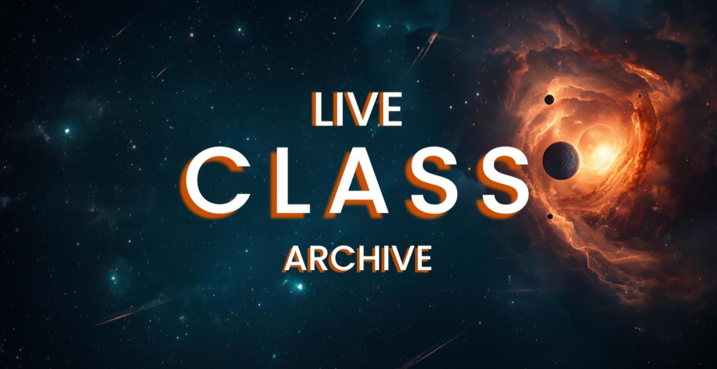 Live Class Archive