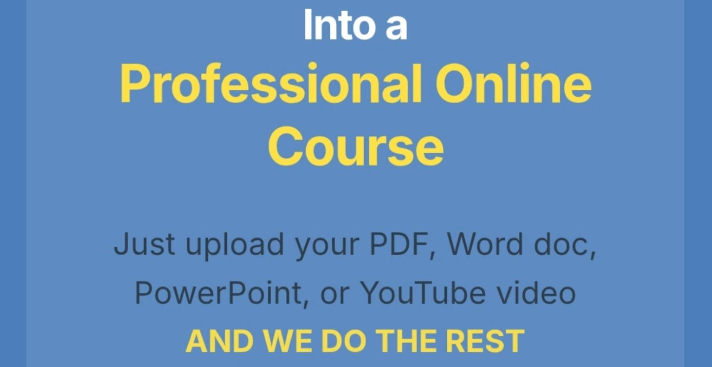 Get Your PDF, DOC or URL Transformed into a Course