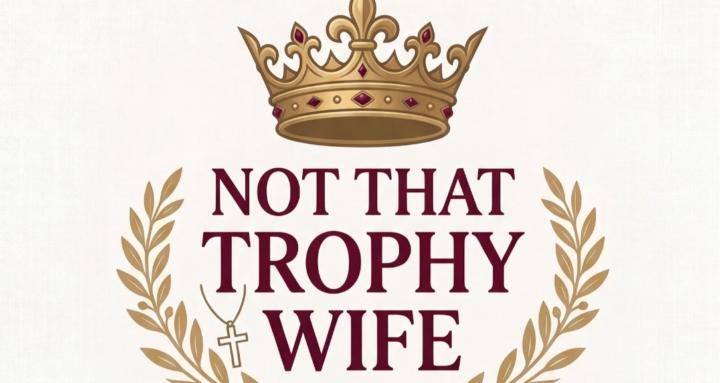 Not That Trophy Wife