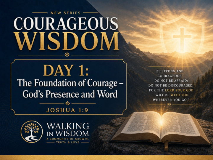 Courageous Wisdom: Standing Firm in Every Sphere
