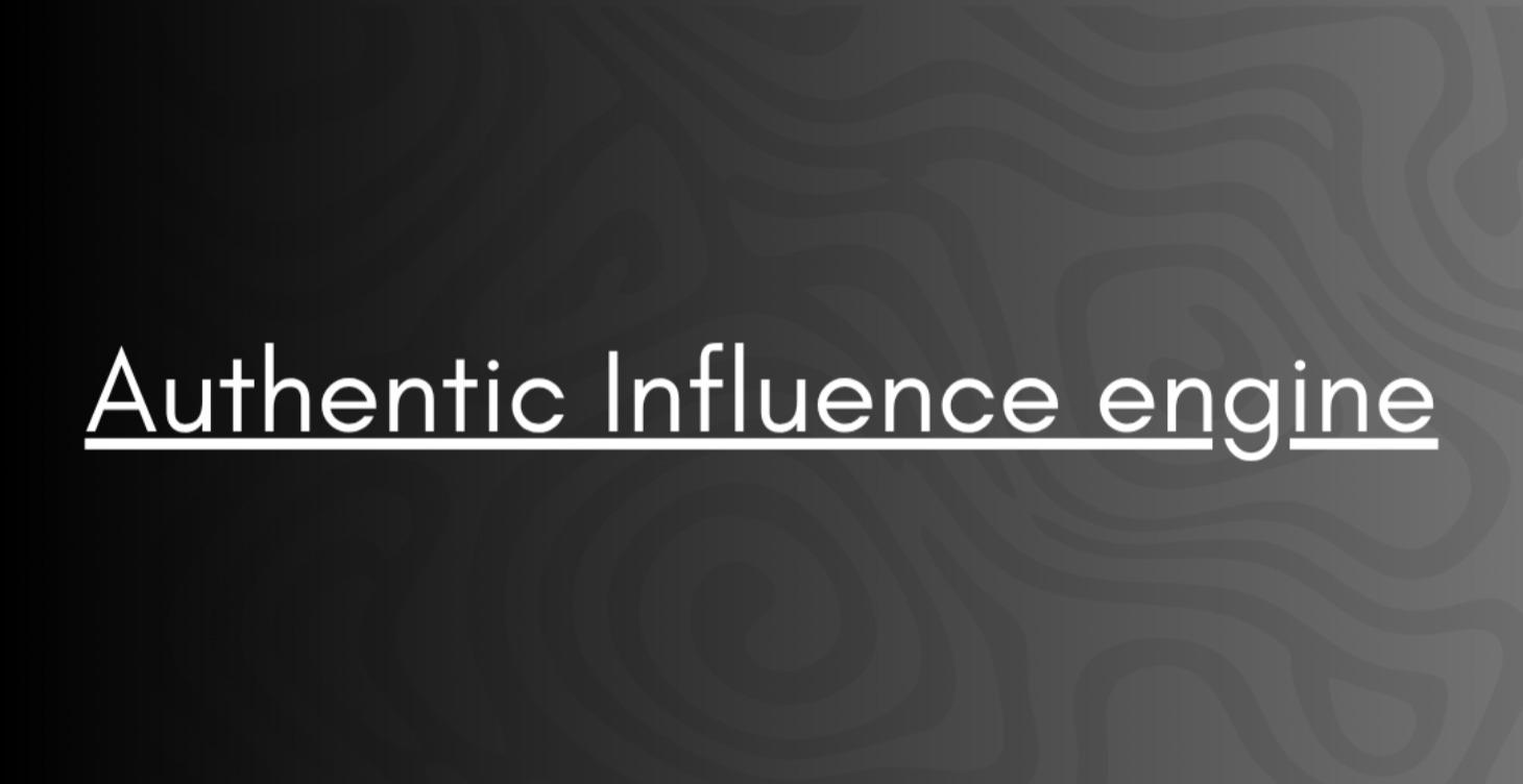 Authentic Influence engine