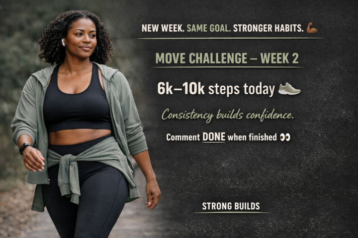 STRONG BUILDS MOVE CHALLENGE – TUESDAY 🚶🏾‍♀️💪🏾
