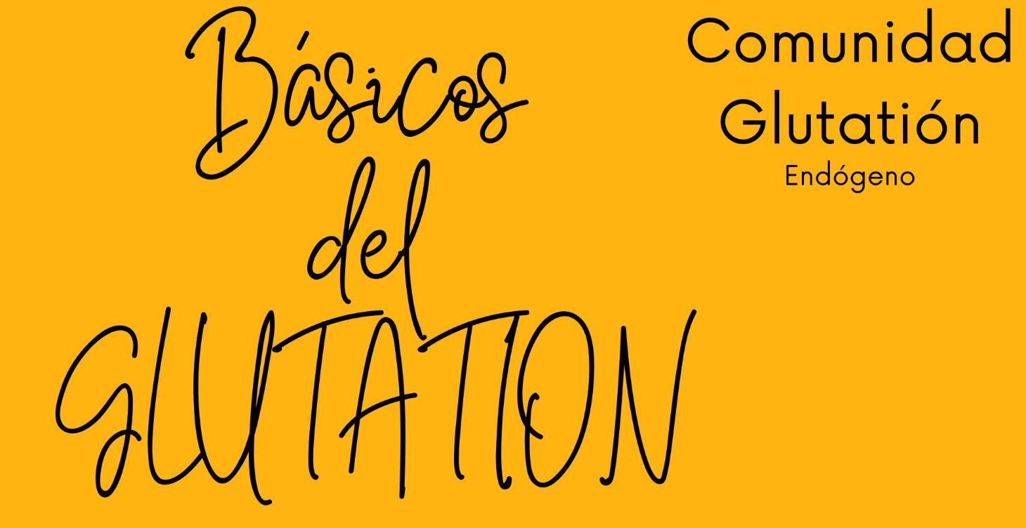 🏆 BÁSICOS DEL GLUTATIÓN GSH