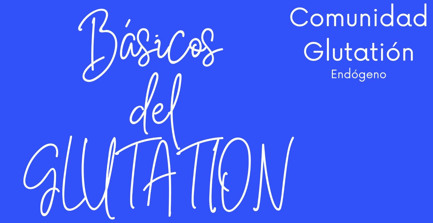 🧬 BÁSICOS DEL GLUTATION GSH