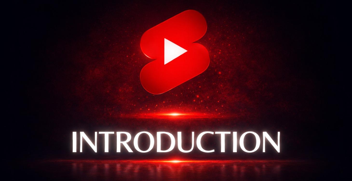 YOUTUBE SHORTS - INTRODUCTION
