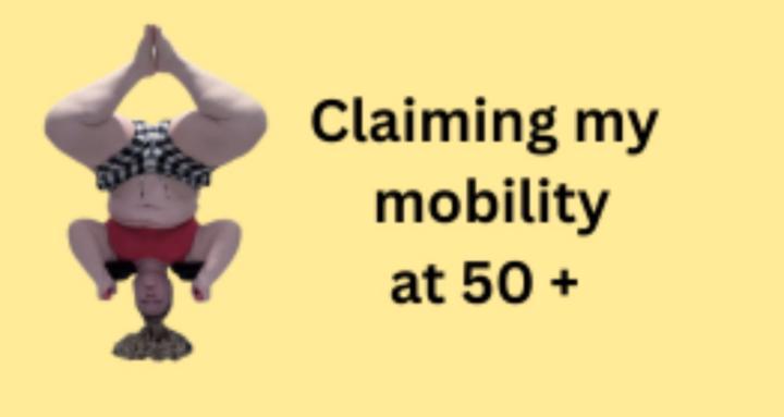 Claiming my mobility at 50＋
