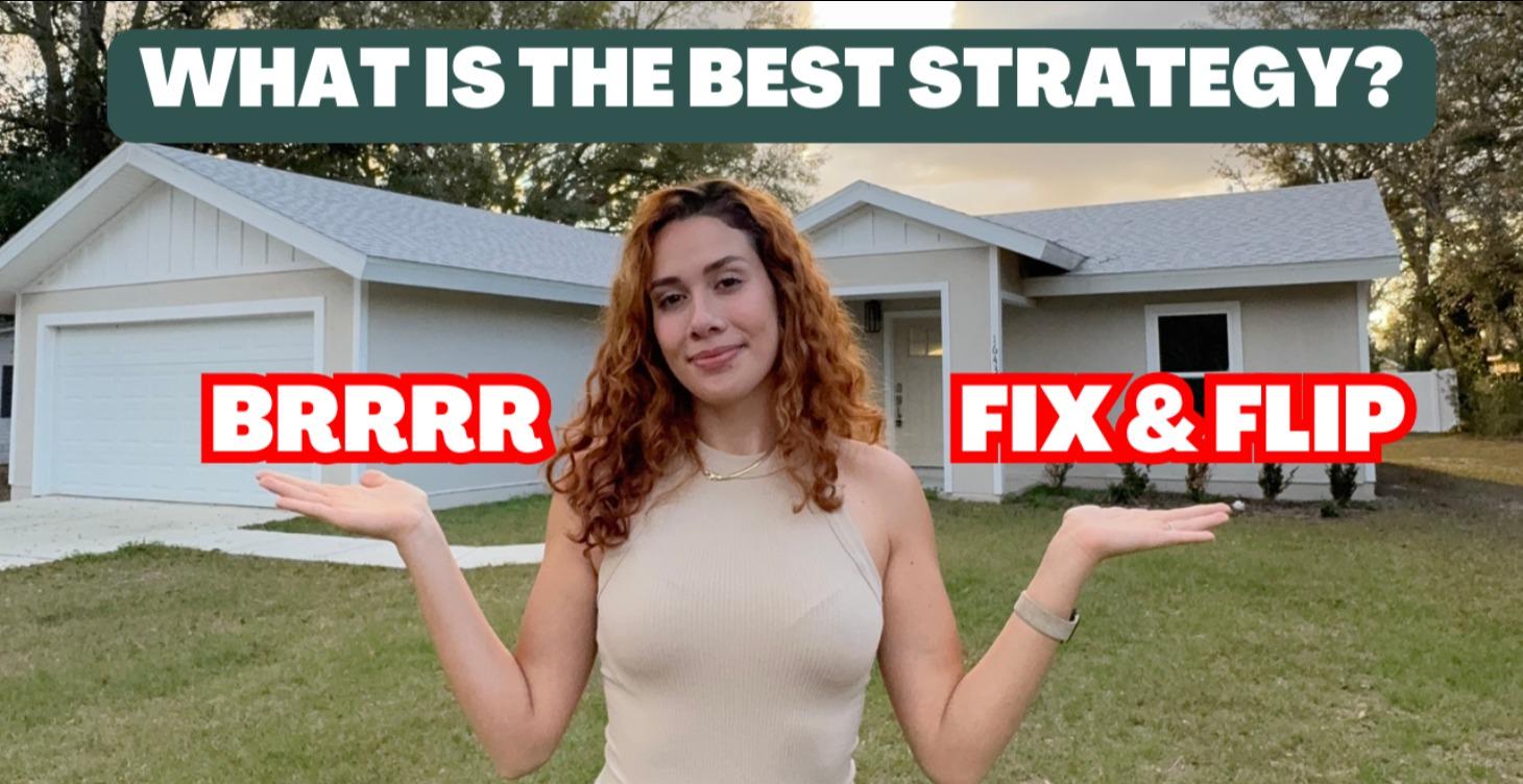 BRRRR vs. Fix & Flipping - Which one is for you?