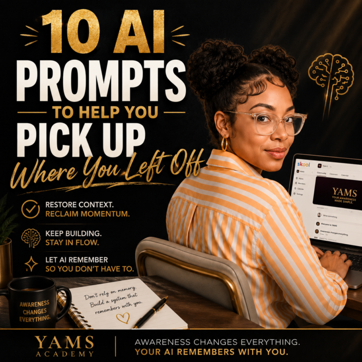 10 AI Prompts to Help You Pick Up Where You Left Off