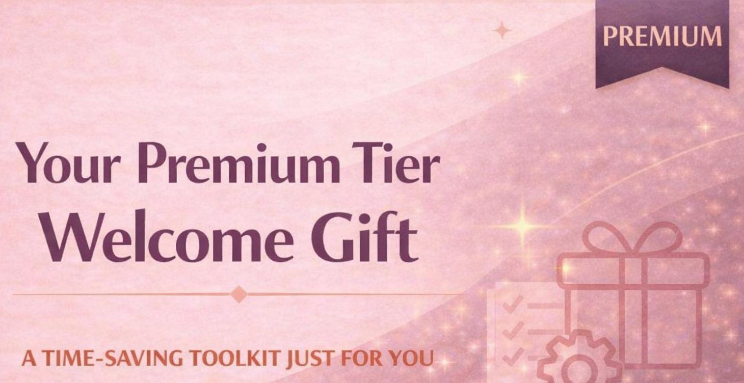 🎁 Premium Member Welcome Gift