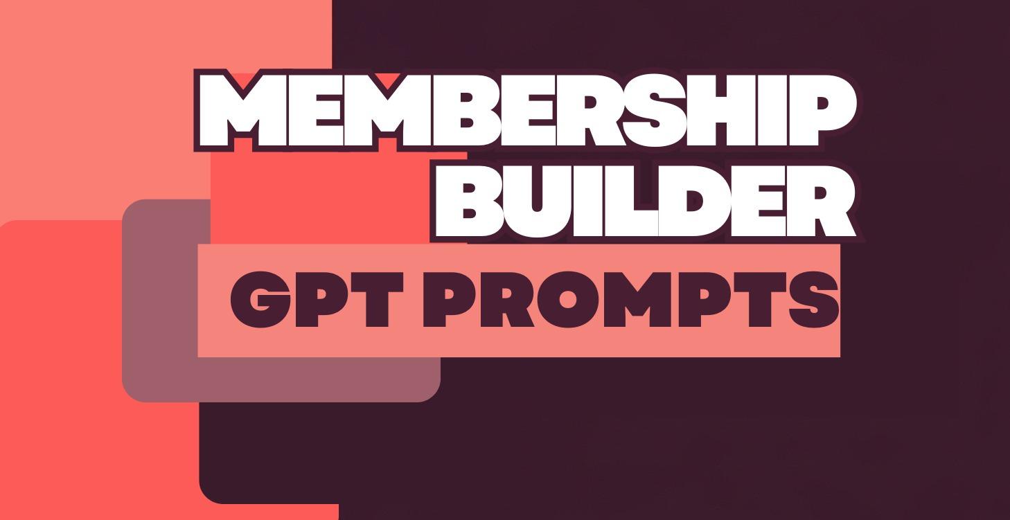 $100k Membership Builder GPT