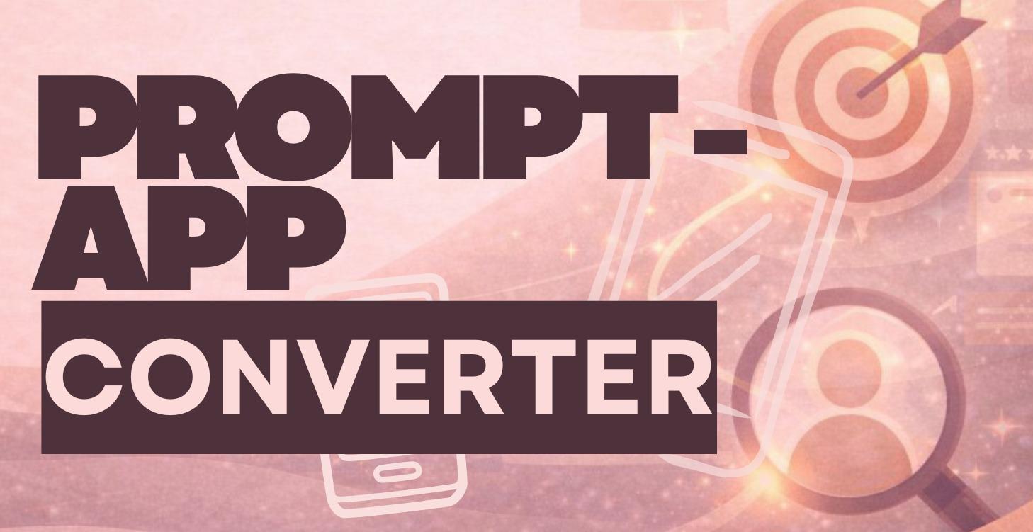 Prompt to App Converter