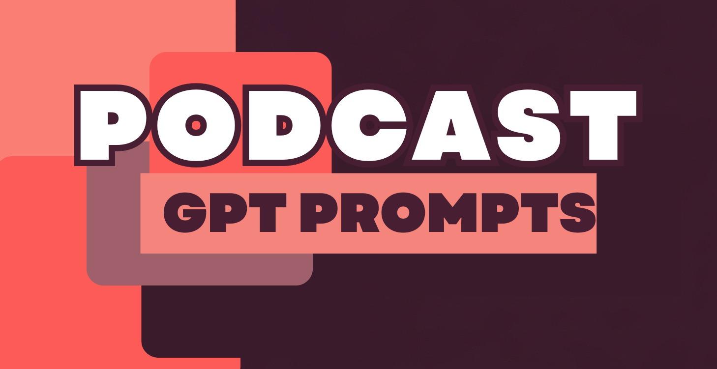Podcast Prompt Pack
