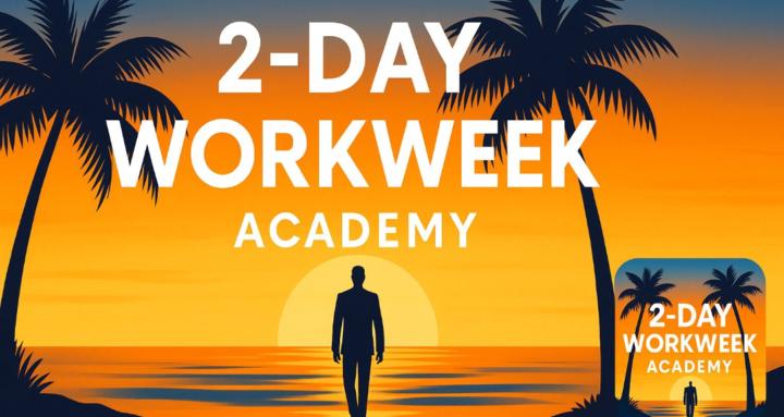 2-Day Workweek Academy
