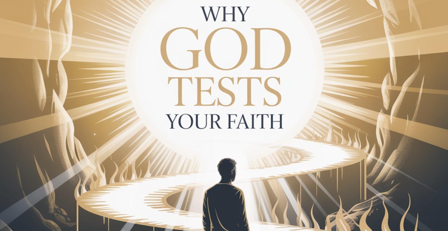 The Beginner Series: Why GOD Test Your Faith