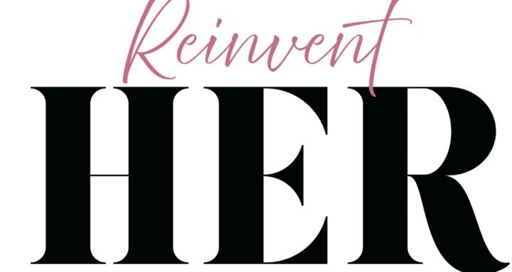 REINVENT HER 👑