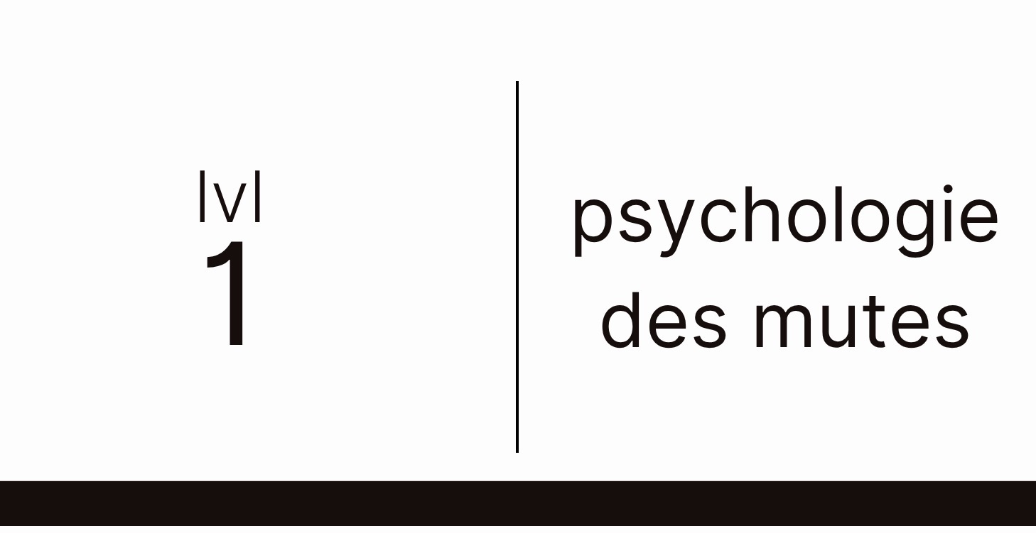 lvl 1 - psychologie des mutes - grundlagen