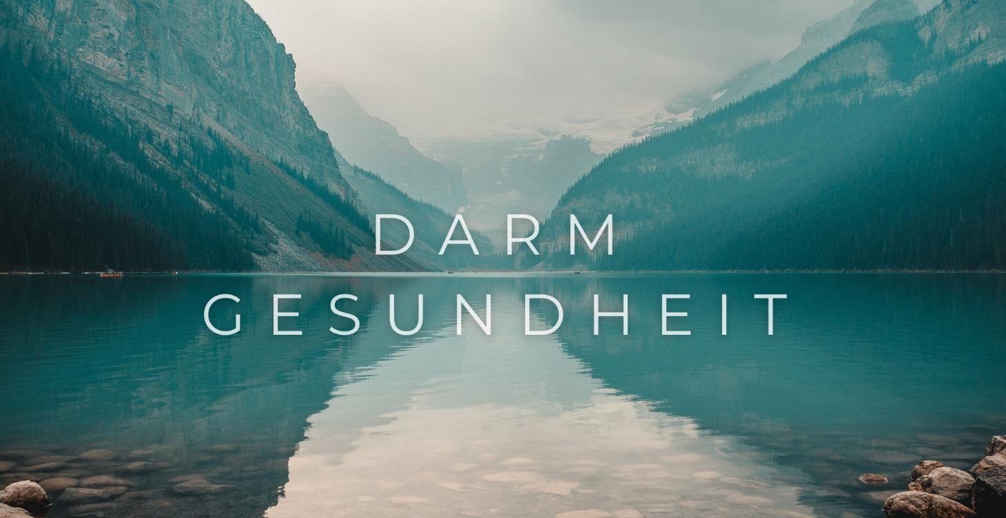 Ein gesunder Darm- ein gesundes Leben