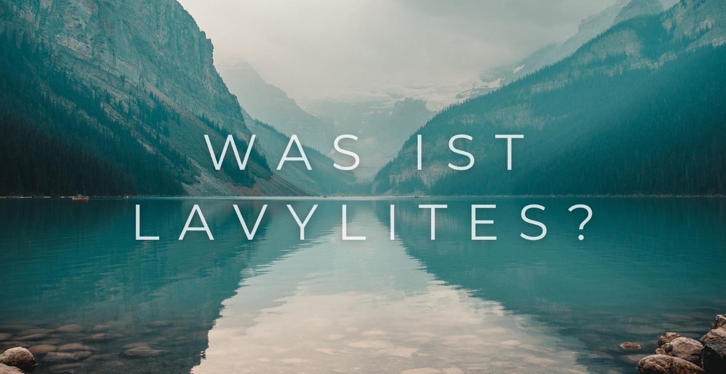 Was ist Lavylites?