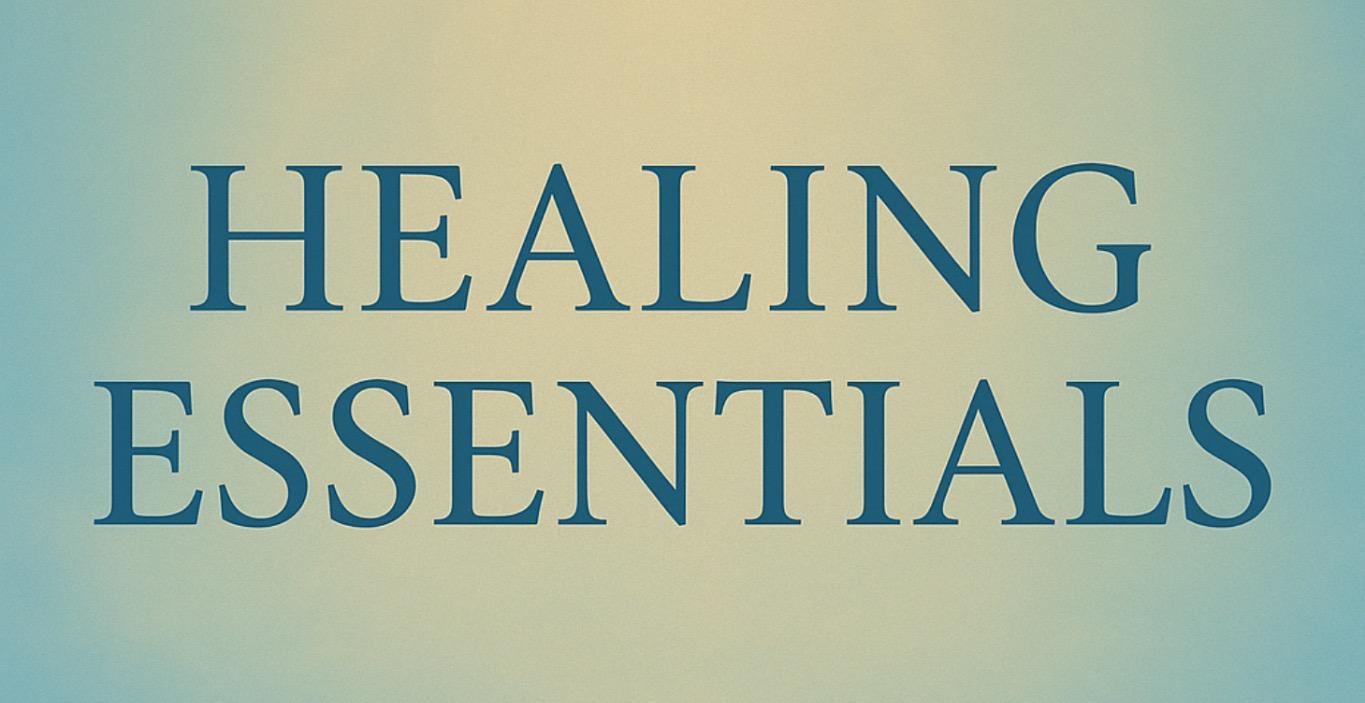 Healing Essentials