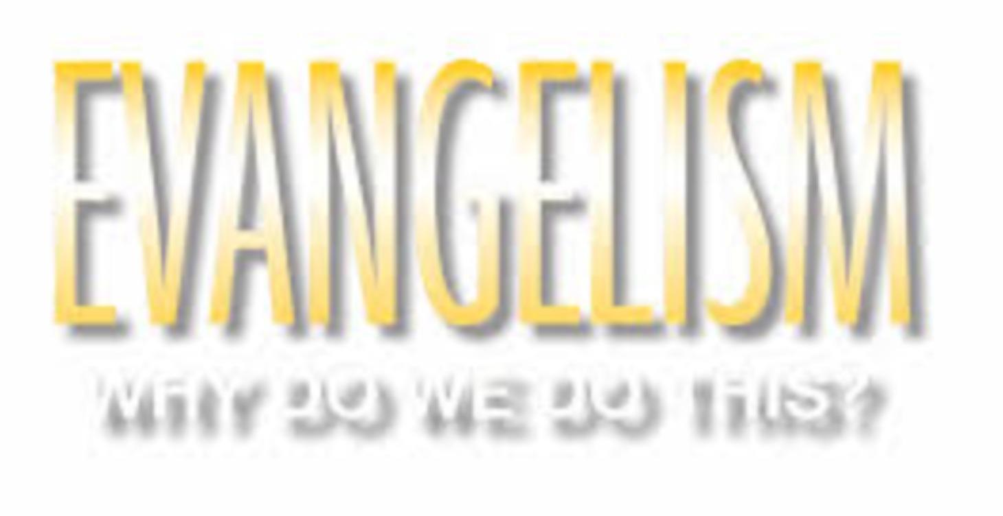 Evangelism is for ALL Believers Part 2