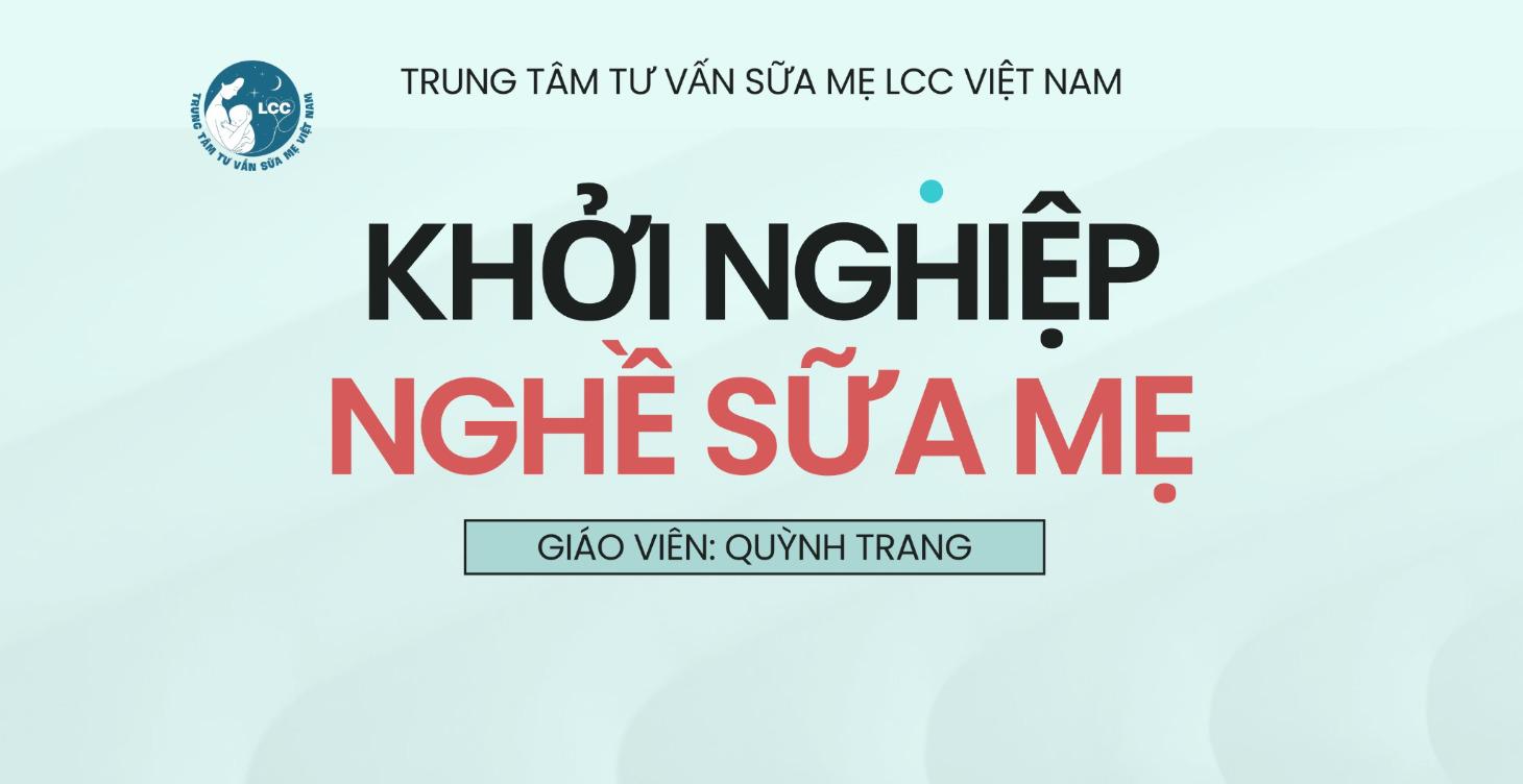 KHỞI NGHIỆP VỚI NGHỀ SỮA MẸ