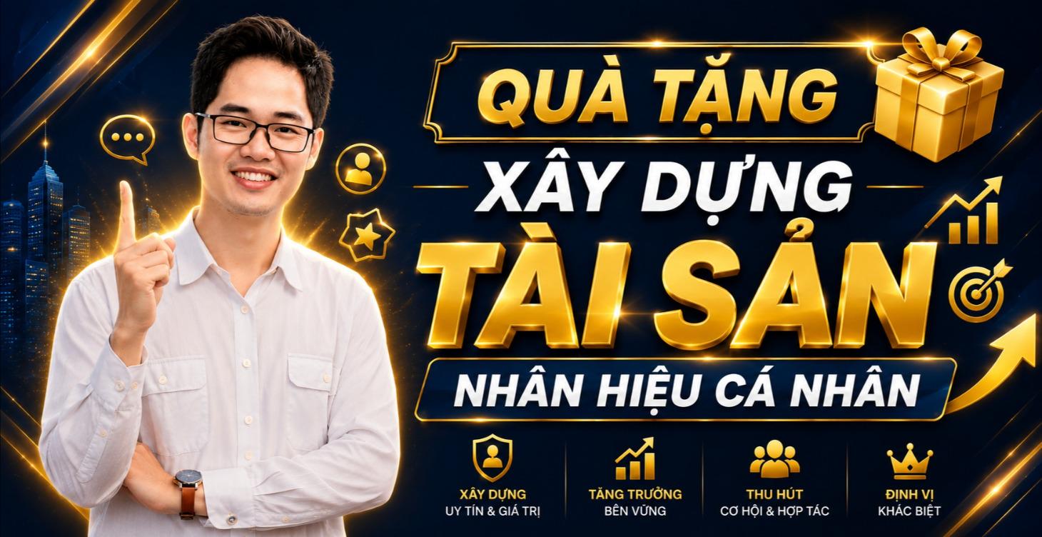 QUÀ TẶNG XÂY DỰNG TÀI SẢN NHÂN HIỆU CÁ NHÂN