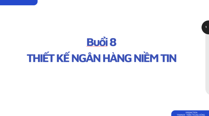 BUỔI 8: THIẾT KẾ NGÂN HÀNG NIỀM TIN NHÂN HIỆU