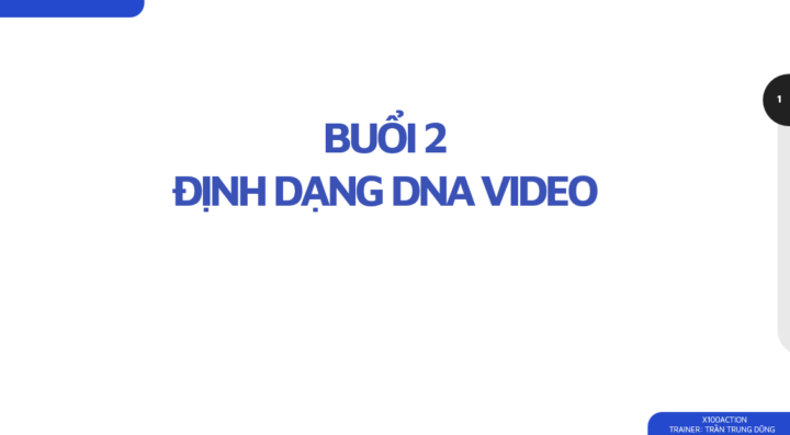 30 DAY VIDEO - B2: ĐỊNH DẠNG DNA VIDEO