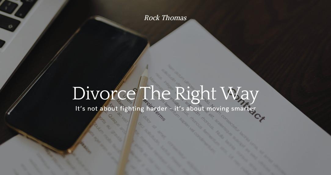 Divorce - The Right Way!
