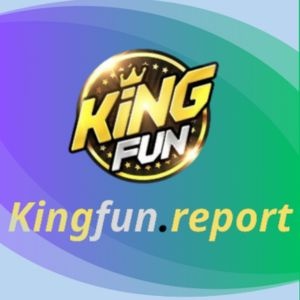 Kingfun Report