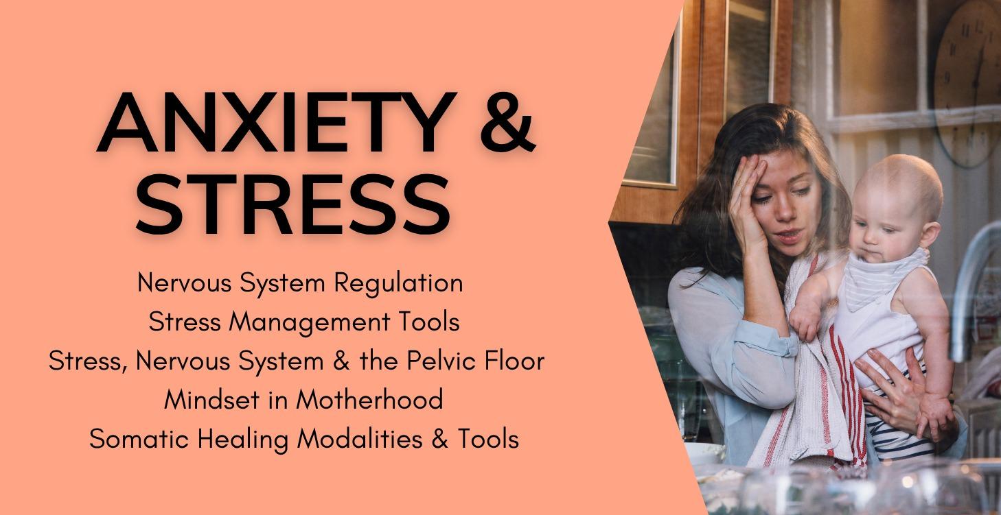 Overcome Anxiety + Stress in Motherhood