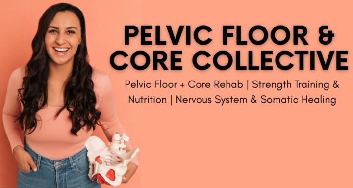 Pelvic Floor & Core Collective
