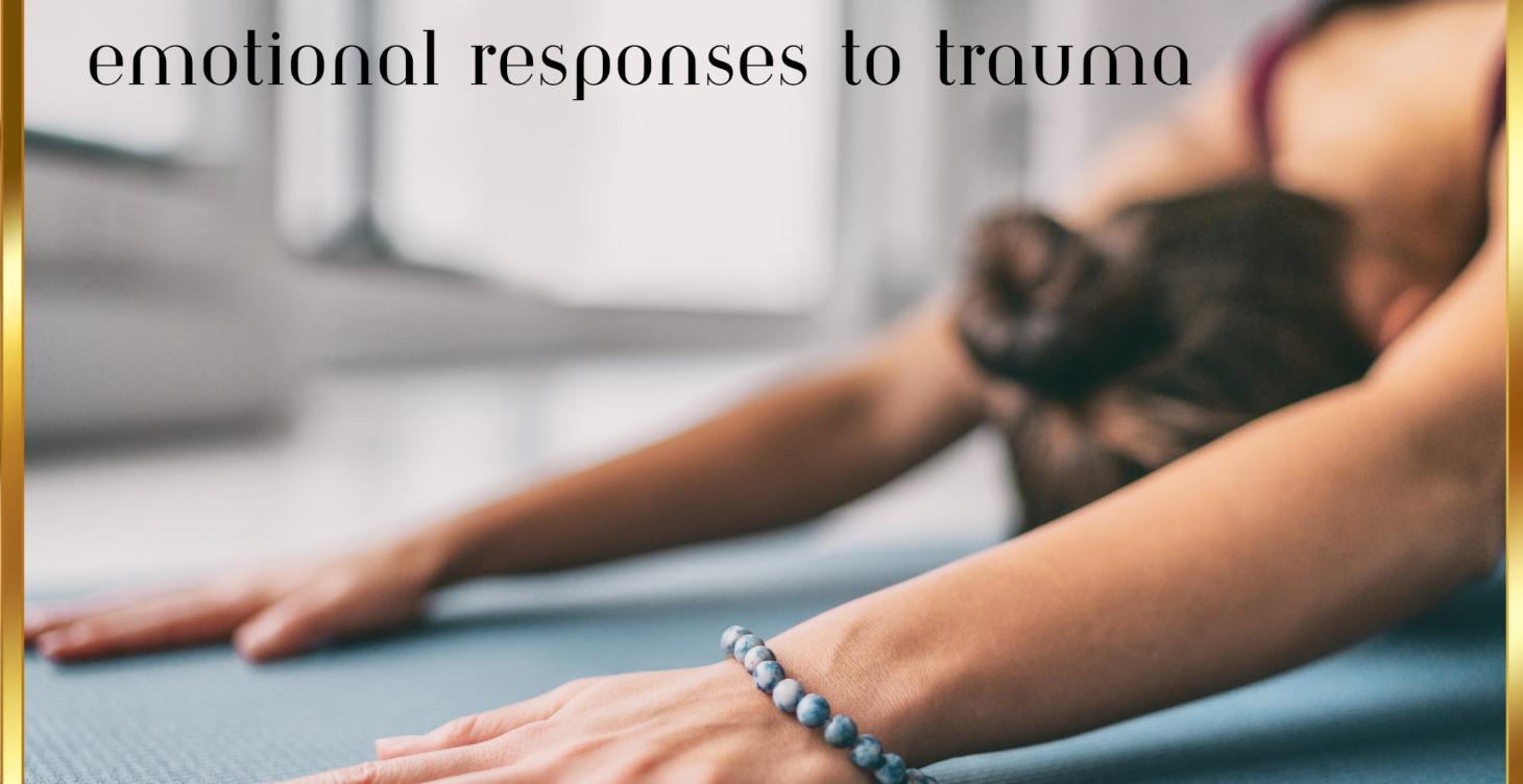 Emotional Responses to Trauma