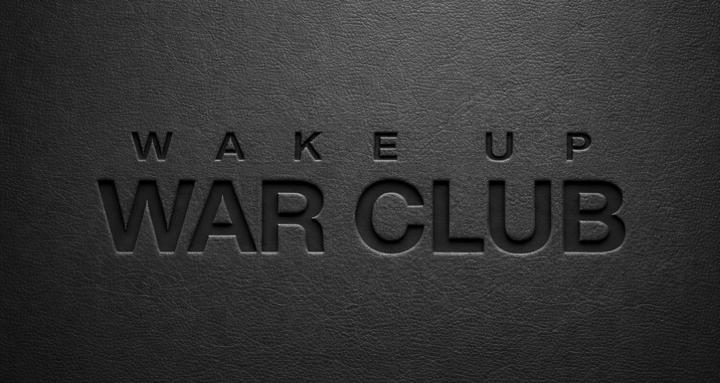Wake Up War Club