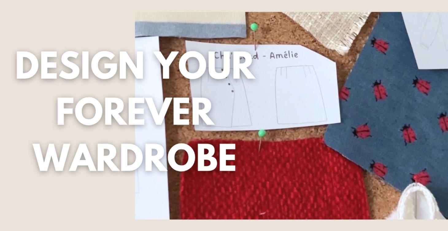 Design your Forever Wardrobe