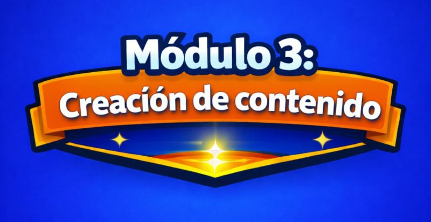 🔹Módulo 3 - Creación de contenido