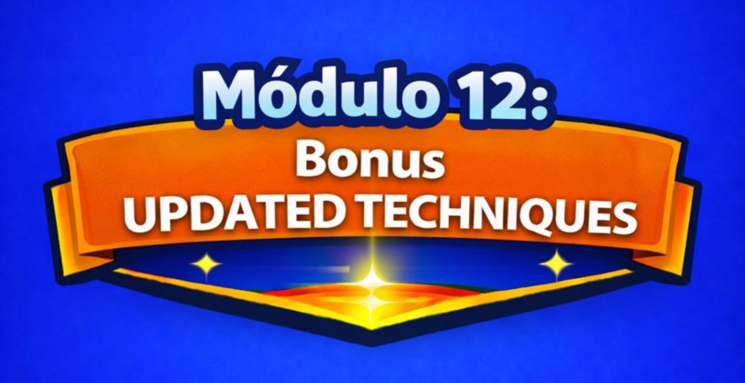 🔹Módulo 12 - Bonus UPDATED TECHNIQUES