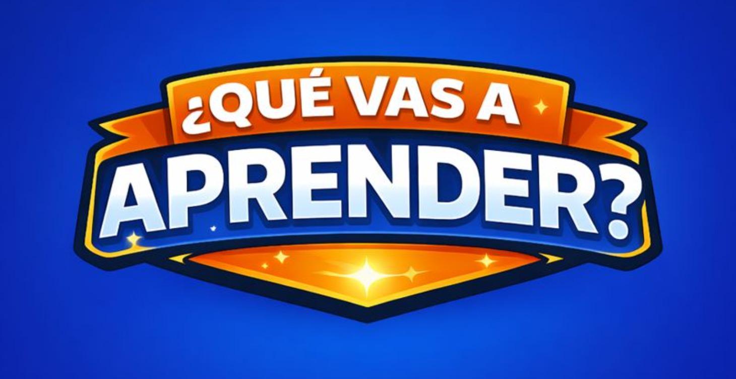 ¿QUÉ VAS A APRENDER?