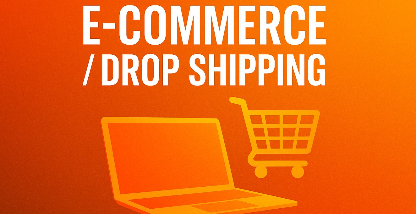 E-Commerce/Drop Shipping