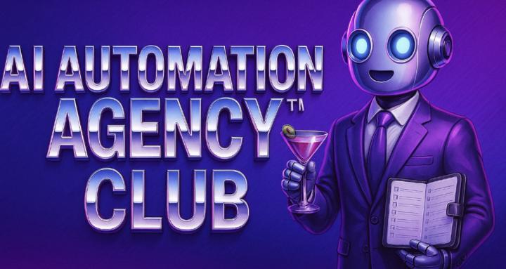 Ai Automation Agency ™ CLUB