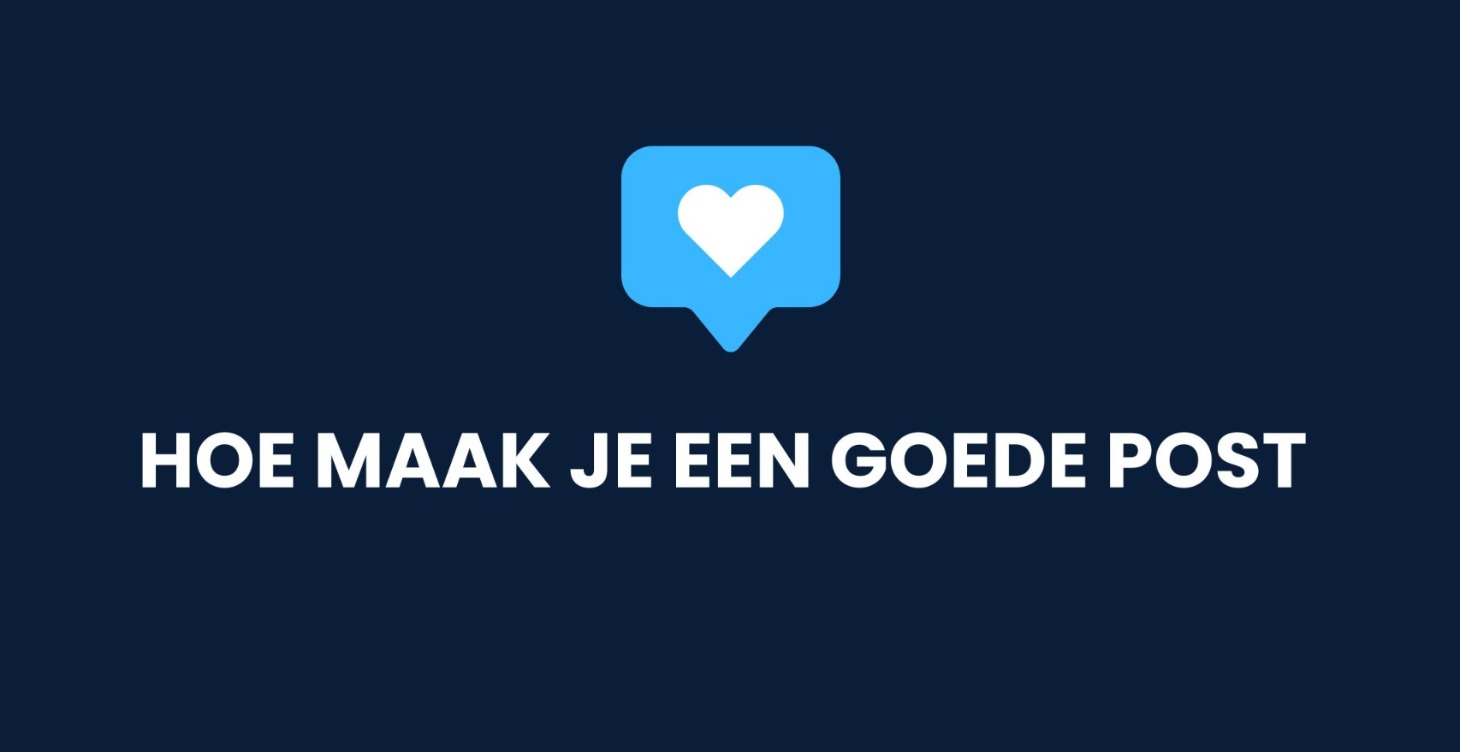 Hoe maak je een goede post