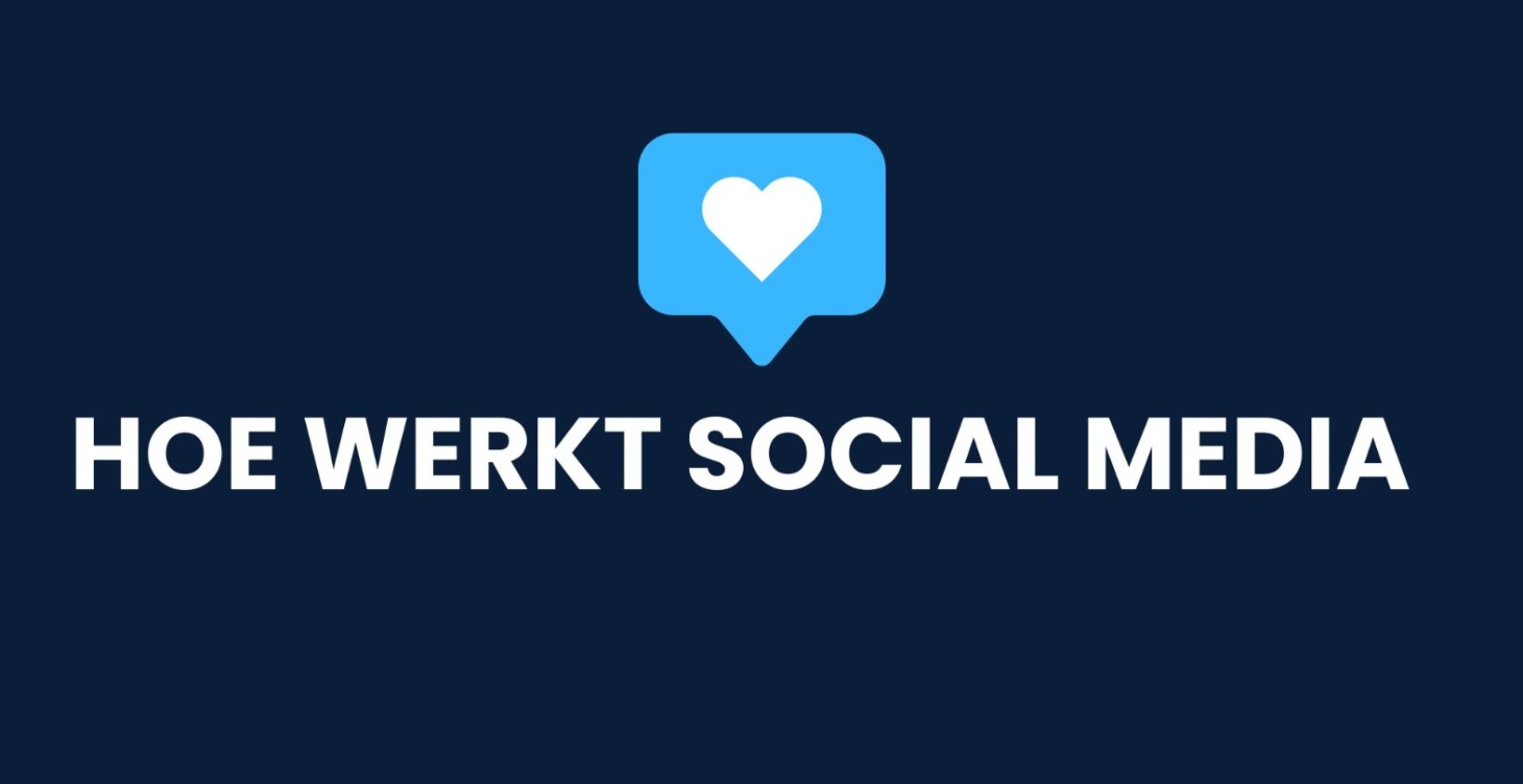 Hoe werkt Social Media