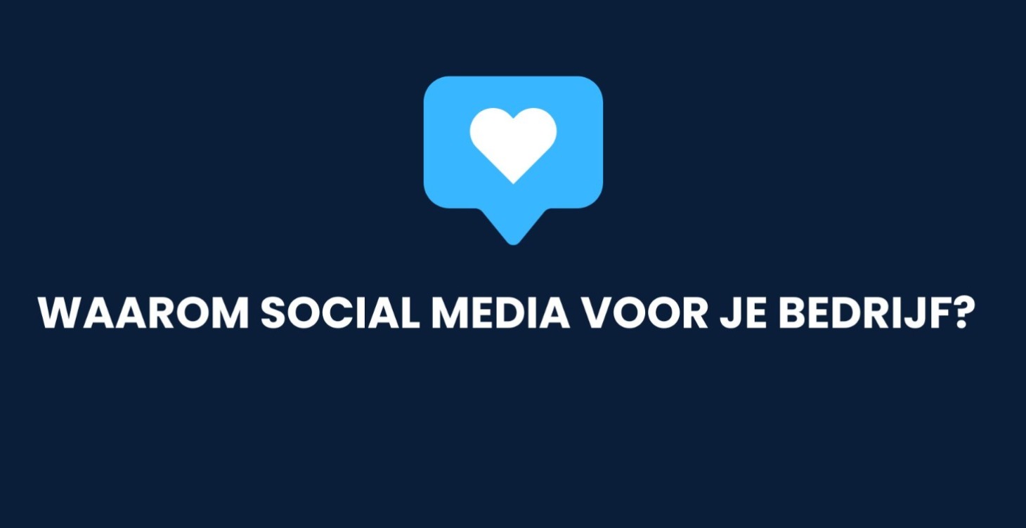 Waarom Social Media voor je bedrijf?