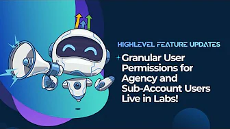 Granular User Permissions for Agency and Sub-Account Users Live in Labs!